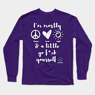 Mostly Peace Love & Light - White Writing Long Sleeve T-Shirt